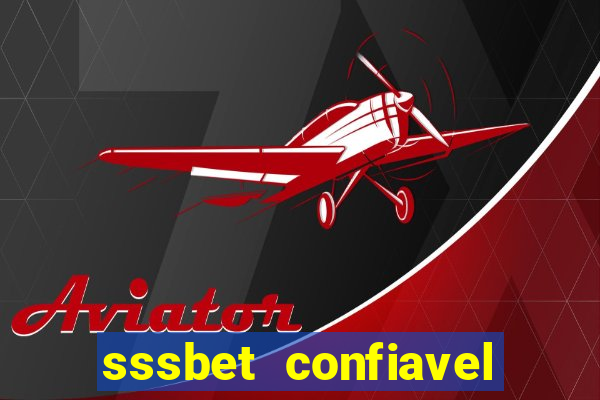 sssbet  confiavel